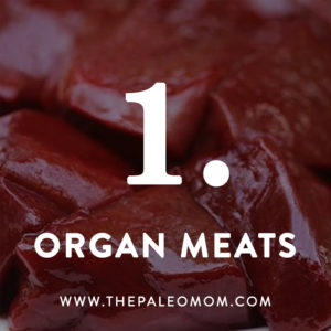The-Paleo-Mom-3-Ways-to-up-your-nutrient-game-organ-meats