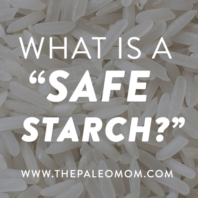 the-Paleo-mom-what-is-a-safe-starch-shareable