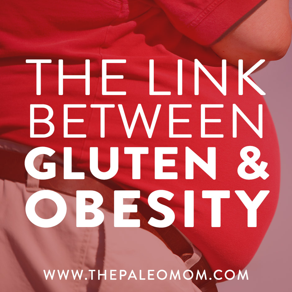 the-Paleo-mom-the-link-between-gluten-and-obesity