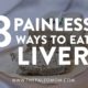 3 Painless Ways to Eat Liver