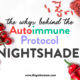 The Whys behind the Autoimmune Protocol: Nightshades