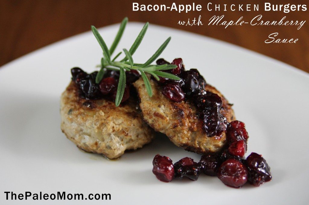 Bacon-Apple Chicken Burgers with Maple-Cranberry Sauce | The Paleo Mom