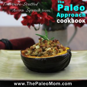 Tourtiere-Stuffed Acorn Squash from The Paleo Approach Cookbook