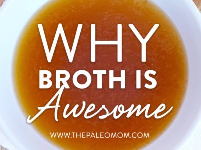 Why Broth is Awesome