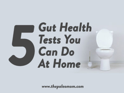 5 Gut Health Tests You Can Do at Home