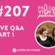 Podcast 207 Live Q&A Part 1