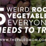 5 Weird Root Vegetables Everyone Needs To Try