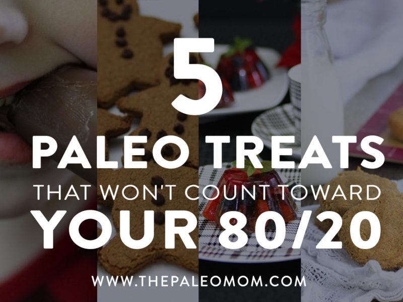 5 Treats That Won't Count Toward Your 80/20