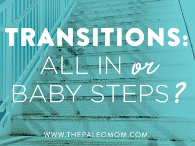 Transitions: All In or Baby Steps?