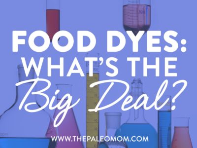 Food Dyes: What’s the Big Deal?