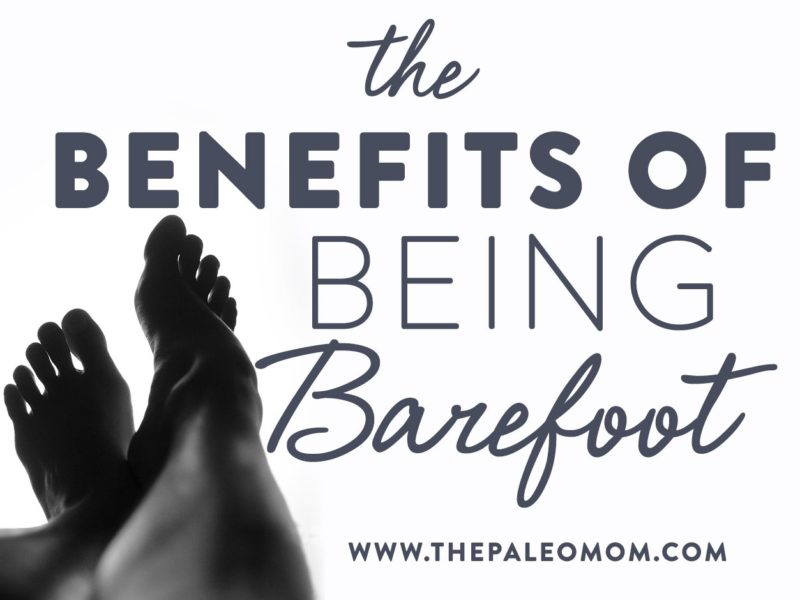benefits of being barefoot