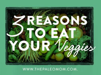 3 reasons to eat your veggies