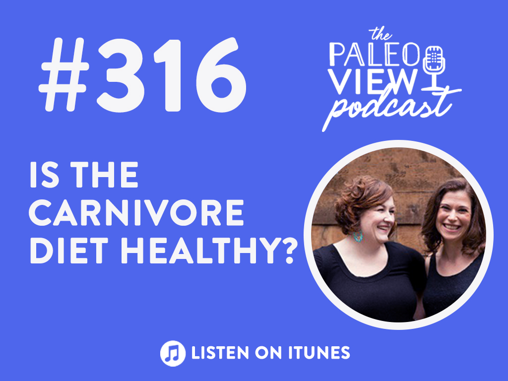 TPV Podcast, Episode 316: Is the Carnivore Diet Healthy? ~ The Paleo Mom1024 x 768