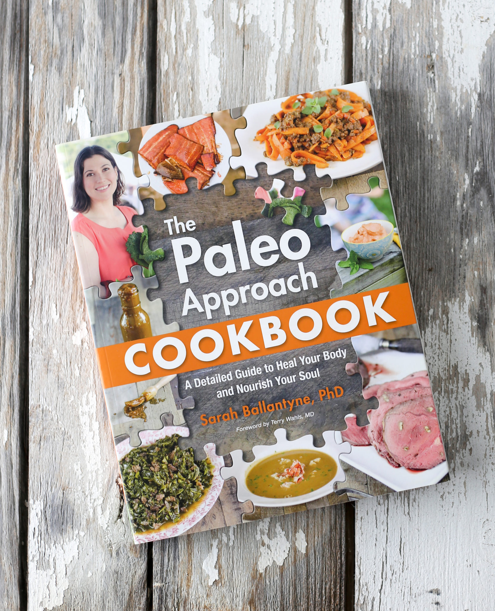 The Paleo Approach Cookbook A Detailed Guide to Heal Your Body and Nourish Your Soul 