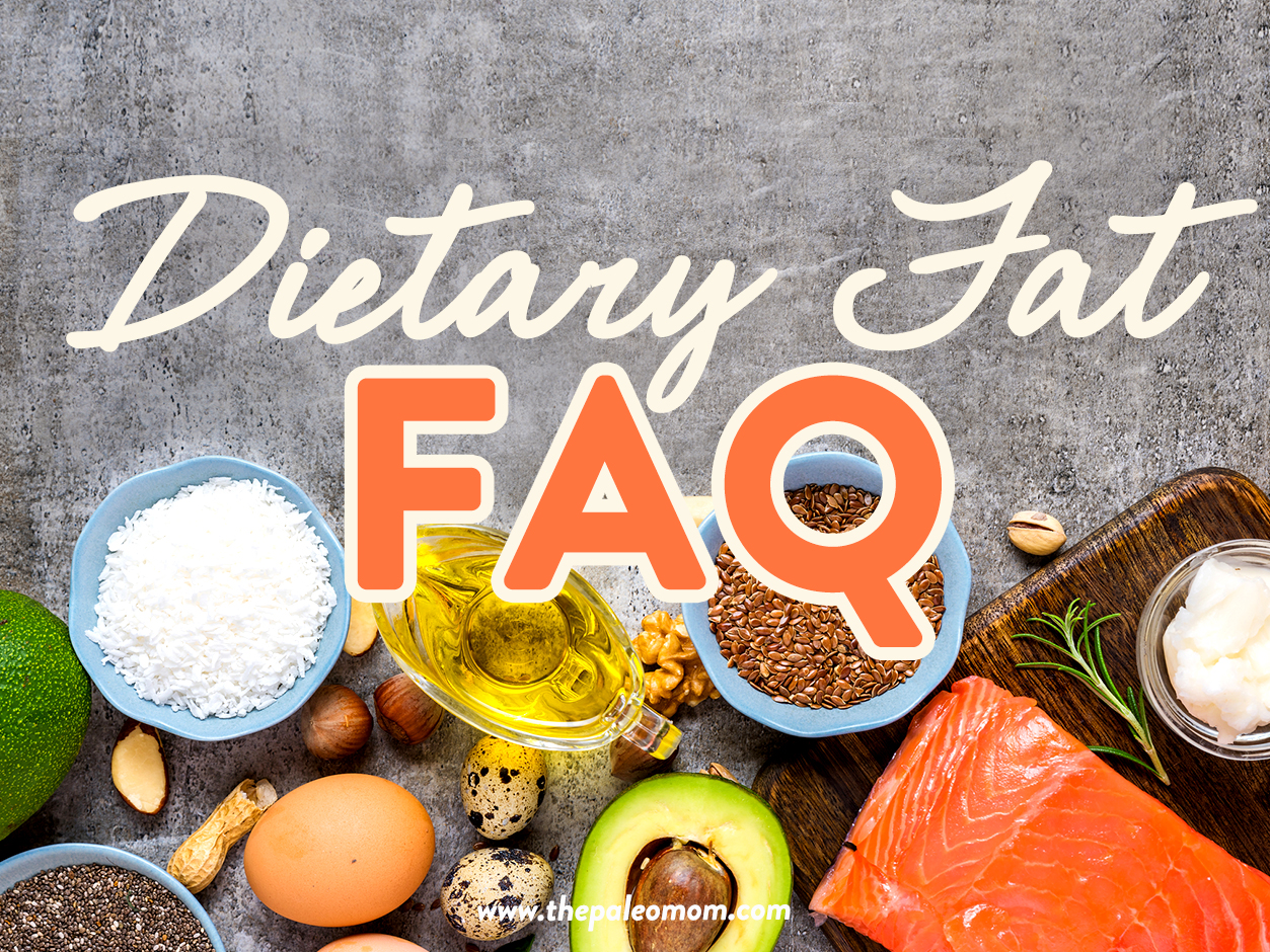 dietary-fat-faq-the-paleo-mom