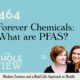 What are Forever Chemicals: What are PFAS?